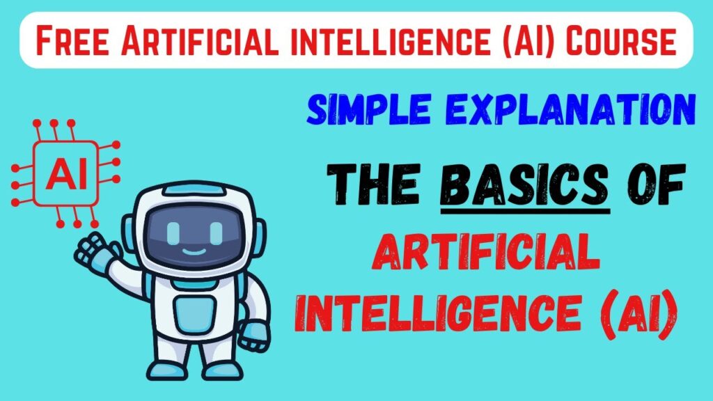 The Basics of Artificial Intelligence (AI)